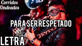 Para Ser Respetado - El De La Guitarra (LETRA/LYRICS)