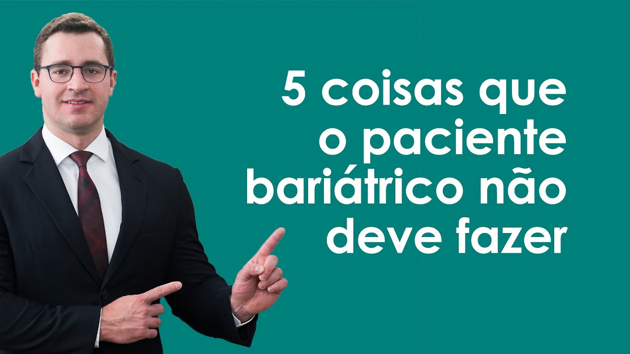 5 coisas que o paciente bariátrico não deve fazer