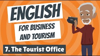 English for Business and Tourism 7 - The Tourist Office
