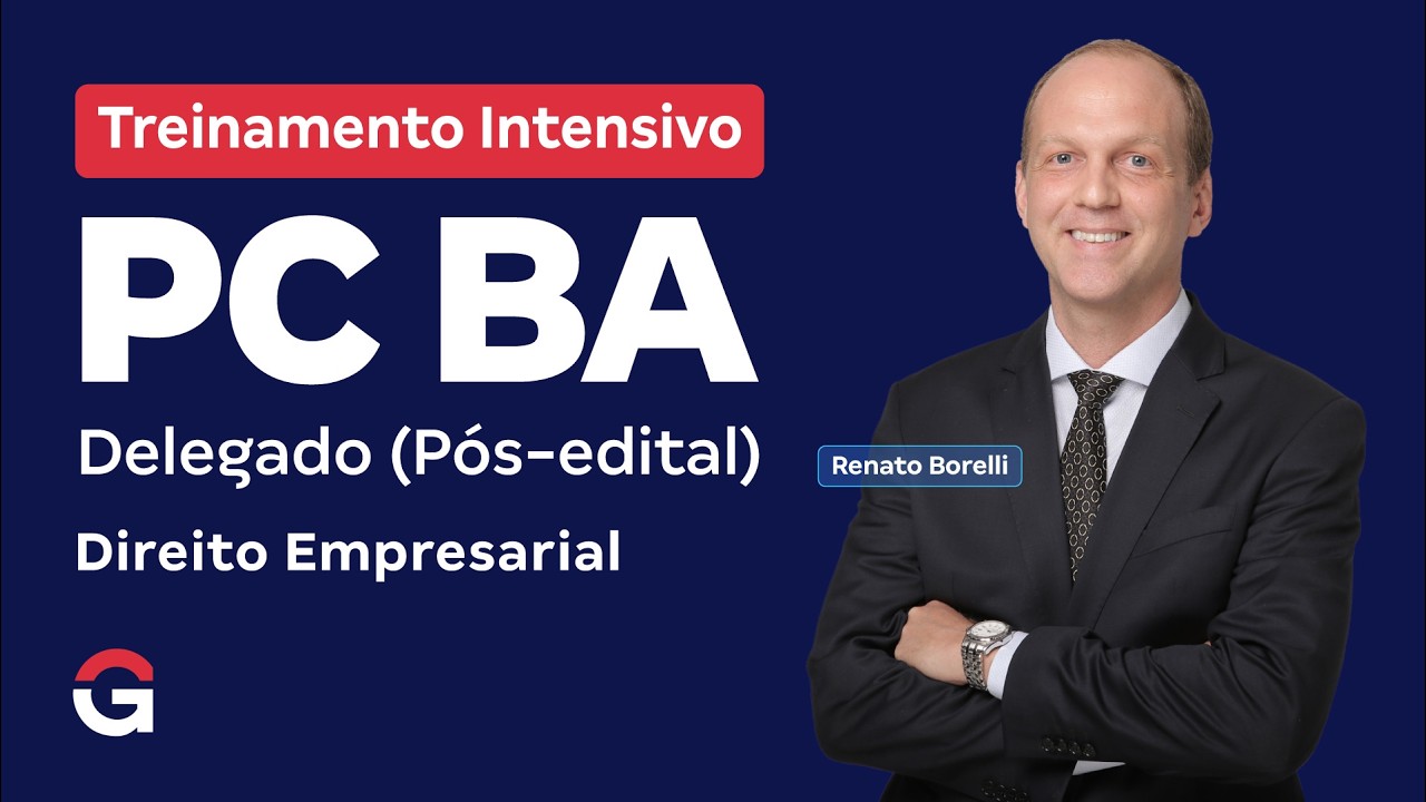 Treinamento Intensivo PC BA - Delegado | Direito Empresarial com Renato Borelli