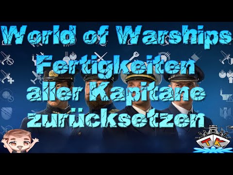 Fertigkeiten aller Kapitäne zurücksetzen mit 1 CLICK! in World of Warships auf Deutsch