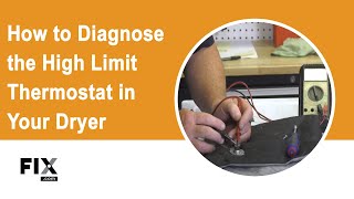 Dryer Repair — How to Diagnose the High Limit Thermostat on Your Dryer