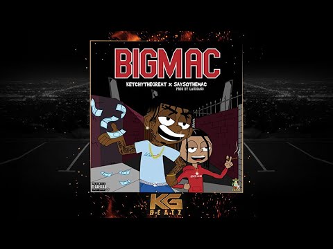 KetchyTheGreat x SaysoTheMac - Big Mac [Prod. By Laudiano] [New 2020]