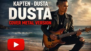 Download lagu KAPTEN – DUSTA (Metal Cover) | Versi Paling Emosional & Powerful! mp3