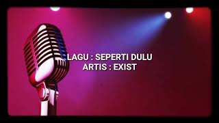 Download lagu #tanpavokal #karaoke                                          SEPERTI DULU-EXIST-KARAOKE TANPA VOKAL mp3