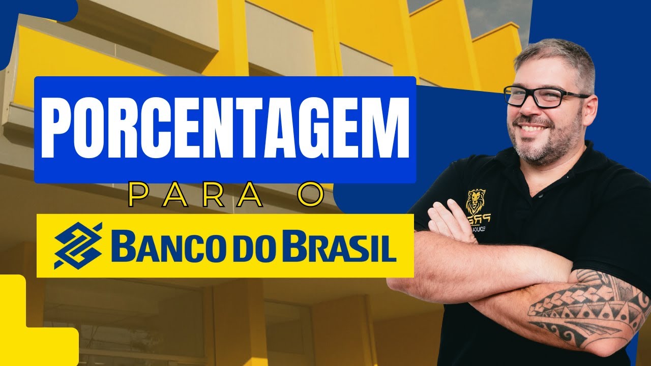 Porcentagem para o Banco do Brasil