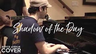 Shadow of the Day - Linkin Park (Boyce Avenue piano acoustic cover) on Spotify &amp; Apple