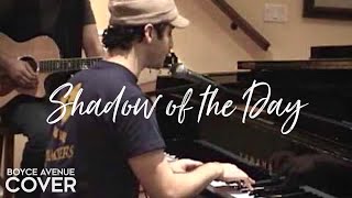 Linkin Park - Shadow of the Day (Boyce Avenue piano acoustic cover) on Spotify & Apple