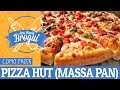 COMO FAZER PIZZA HUT MASSA PAN AnaMariaBrogui 82