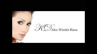 Kris Dayanti &quot;Aku Wanita Biasa&quot; (With Lyrics)