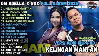 Download lagu KELINGAN MANTAN - DITINGGAL RABI - TRESNO ΤΕΚΑΝ ΜΑΤΙ - OM ADELLA FULL ALBUM TERBARU 2025 mp3