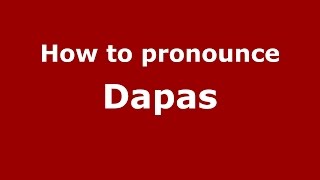 How to pronounce Dapas