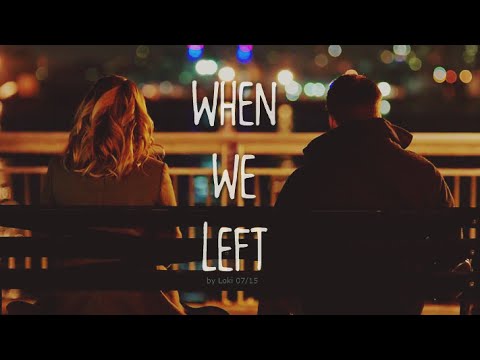 Before We Go | When We Left