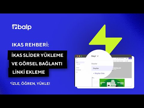 Ikas'ta Slider Yükleme ve Görsel Bağlantı Ekleme İşlemleri