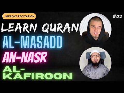 Improve Your Quran Recitation Al Ikhlaas Al Falaq An Naas