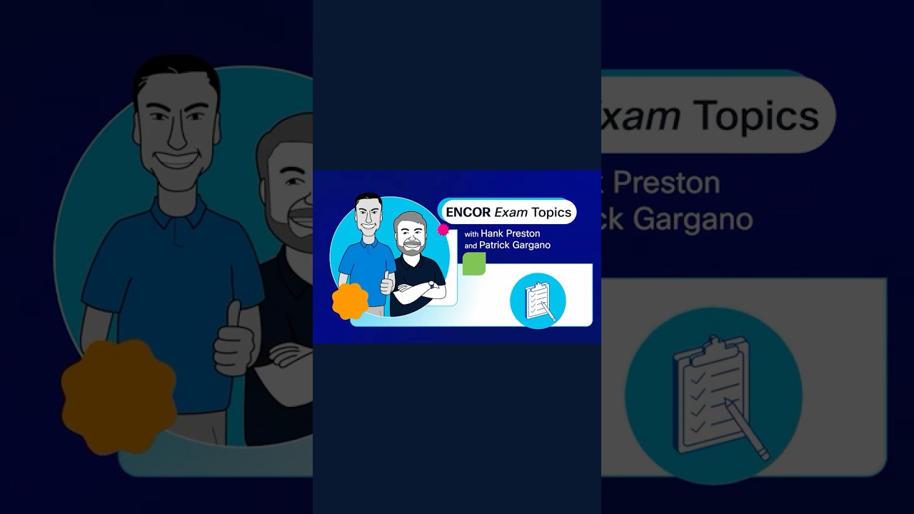 How to use the ENCOR exam topics to pass you CCNP Enterprise