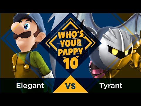 Who’s Your Pappy #10 - Grand Final: BSD | Elegant (Luigi) vs. Tyrant