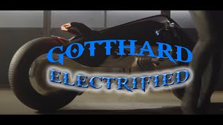 GOTTHARD - Electrified (electric motorcycles)