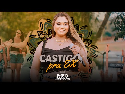 Castigo Pra Ex - Ingrid Leonara