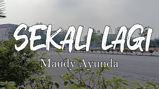 Download lagu Maudy Ayunda - Sekali Lagi || LIRIK mp3