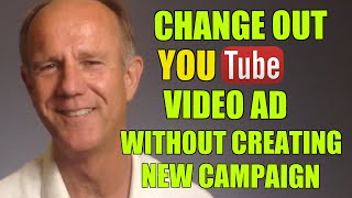 How To Change Out A YouTube Video Ad Without Creating A New Campaign