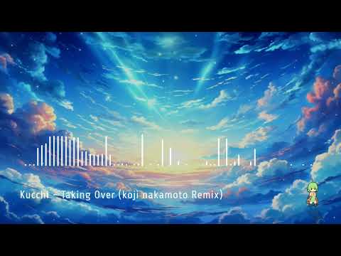 Kucchi - Taking Over (koji nakamoto Remix)  2025
