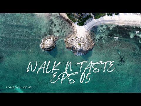"Welcome to Lombok" Eps 05 Walk and Taste