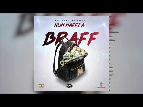 Natural Flamez - Nuh Haffi A Braff (Official Audio)