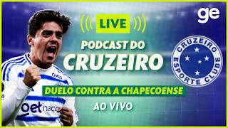 AO VIVO! GE CRUZEIRO ANALISA DUELO CONTRA A CHAPECOENSE PELO BRASILEIRÃO | #podcast | ge.globo