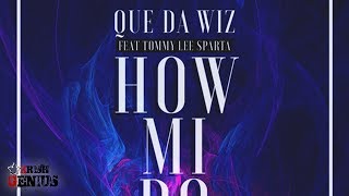 Que Da Wiz Ft. Tommy Lee Sparta - How Mi Do It (Raw) June 2017
