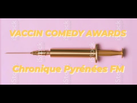 Vaccin Comedy Awards - Chronique Pyrénées FM