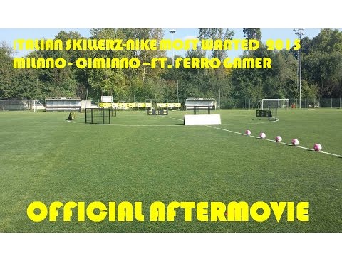 ITALIAN SKILLERZ FT. FERRO GAMER NIKE MOST WANTED MILANO 2015-OFFICIAL AFTERMOVIE