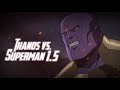 (DCEU/MCU) SUPERMAN vs. THANOS - Full Animation