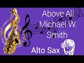 Above All Alto Saxophone Sheet Music | Gospel Worship | Saxophone Play Along | Simple Music Keys
