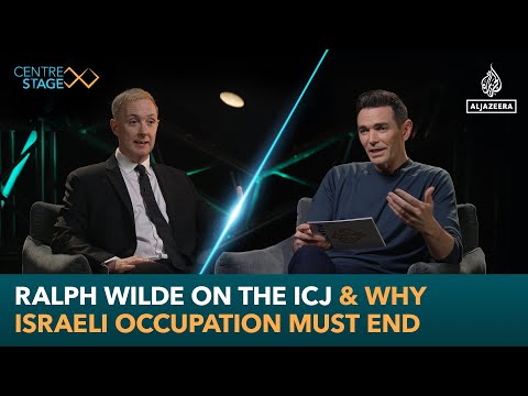 Ralph Wilde on the ICJ & why Israeli occupation must end | Centre Stage