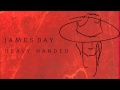 James Bay 'Heavy Handed' [Audio] 