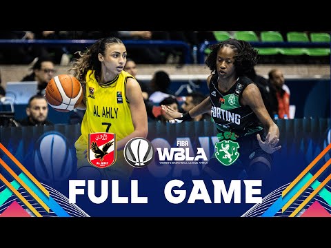 Al Ahly Sporting Club v Sporting Clube de Luanda | Full Basketball Game | FIBA WBLA 2025