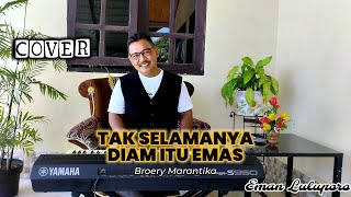 Download lagu Cover Pop Nostalgia II TAK SELAMANYA DIAM ITU EMAS - Broery Marantika II Eman Luluporo mp3 Download lagu Cover Pop Nostalgia II TAK SELAMANYA DIAM ITU EMAS - Broery Marantika II Eman Luluporo mp3