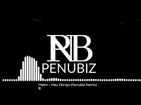 Melim - Meu Abrigo (Penubiz Remix)