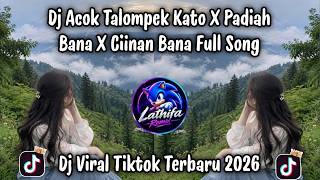 Download lagu DJ ACOK TALOMPEK KATO X PADIAH BANA X CIINAN BANA FULL SONG | DJ VIRAL TIKTOK TERBARU 2026 mp3 Download lagu DJ ACOK TALOMPEK KATO X PADIAH BANA X CIINAN BANA FULL SONG | DJ VIRAL TIKTOK TERBARU 2026 mp3