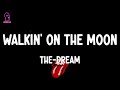 The-Dream - Walkin' On The Moon (lyrics)
