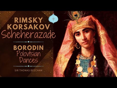 Rimsky-Korsakov, Borodin - Scheherazade, Polovtsian Dances (reference recording: Sir Thomas Beecham)