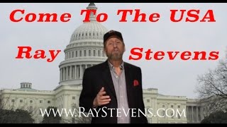 Ray Stevens Come to the USA