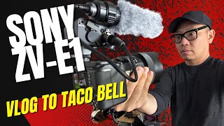 A Taco Bell Trip with the Sony ZV-E1