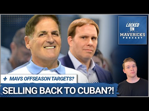 REPORT: Mark Cuban Wants to BUY BACK the Mavs, Why the Dallas Mavericks' Owners Could Do it