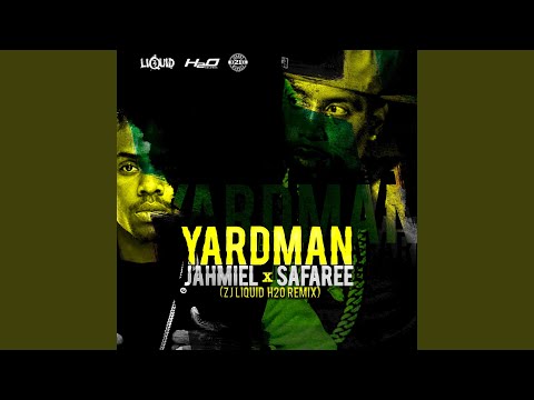 Yard Man (ZJ Liquid H2O Remix)