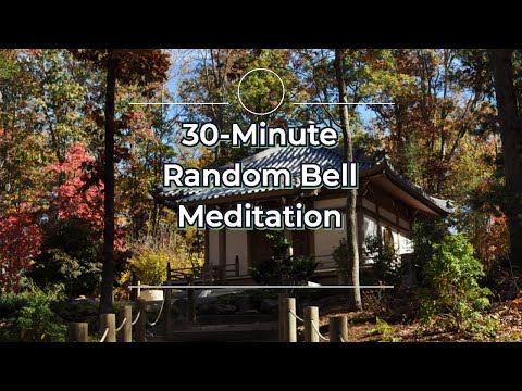 30-Minute Random Bell Meditation