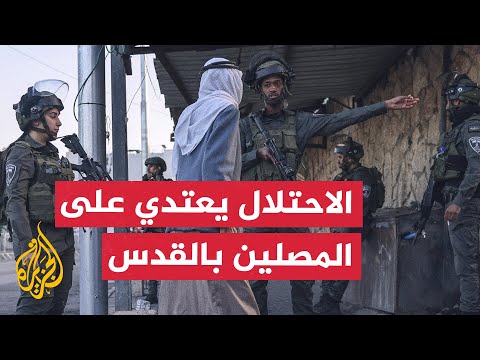 قوات الاحتلال تعتدي على المصلين عند باب الأسباط بالمسجد الأقصى