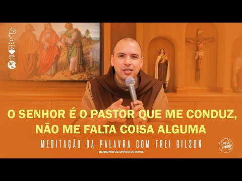 O Senhor é o pastor, Frei Gilson