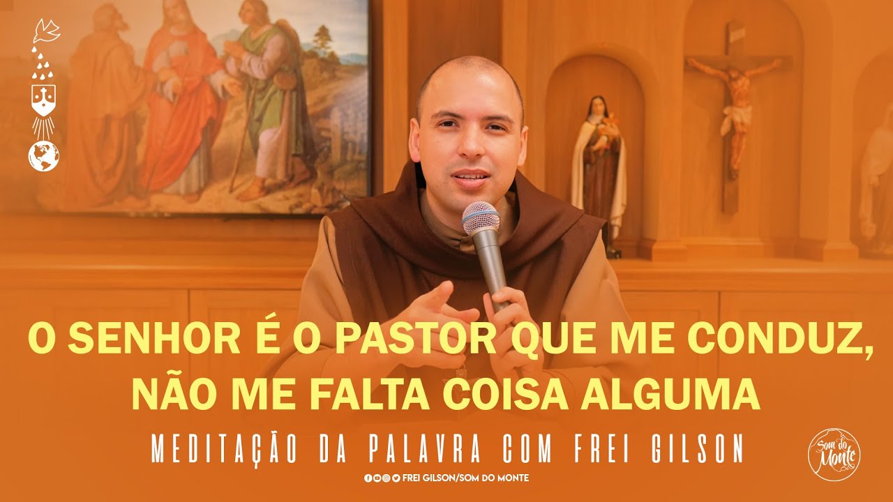 O Senhor é o pastor que me conduz, não me falta coisa alguma | (Salmo 22,23) Palavra de Deus - #125